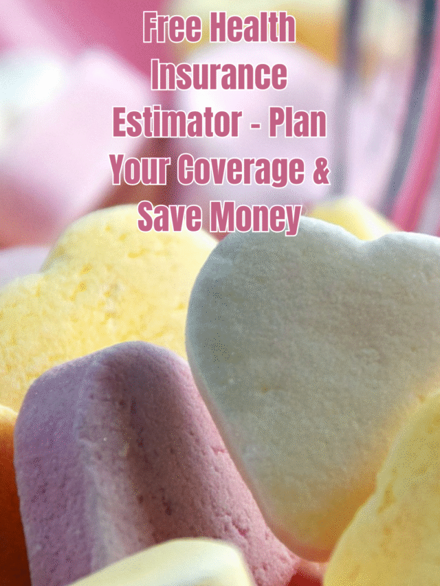 Free Health Insurance Estimator Plan Your Coverage & Save Money