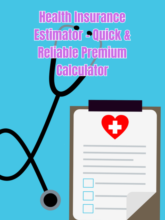 Health Insurance Estimator – Quick & Reliable Premium Calculator